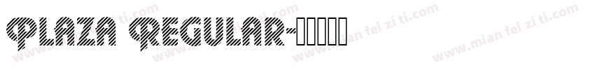 Plaza Regular字体转换